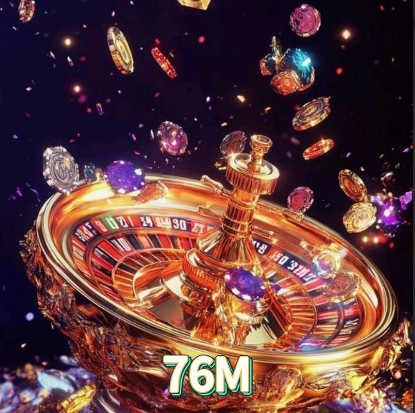 76M bet